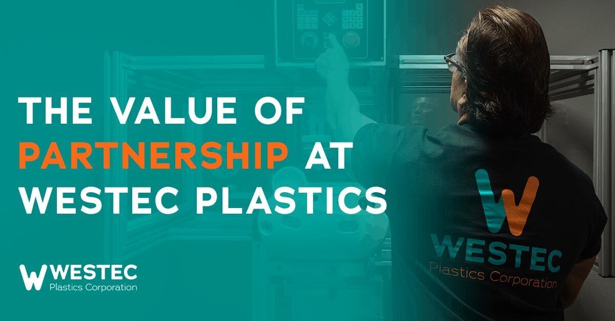 Westec Plastics - Value of Partnership Blog